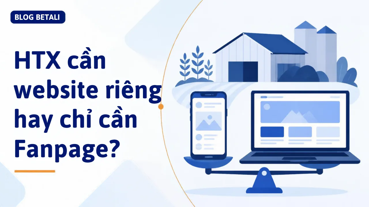 HTX cần website riêng hay chỉ cần Fanpage